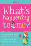 Usborne: What’s happening to me? (girl)
