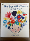 Jarvis: The Boy With Flowers in His Hair