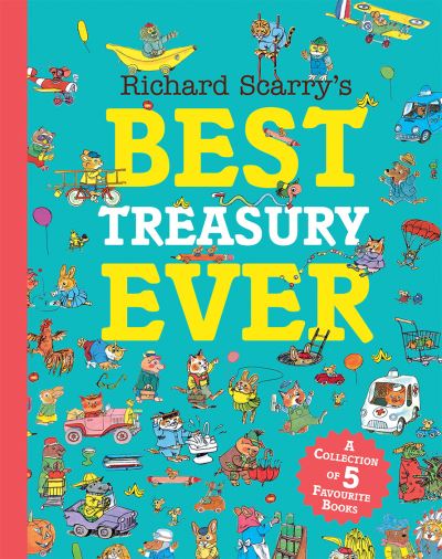 Richard Scarry: Best Treasury Ever