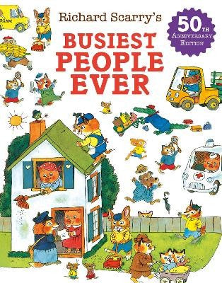 Richard Scarry: Busiest People Ever