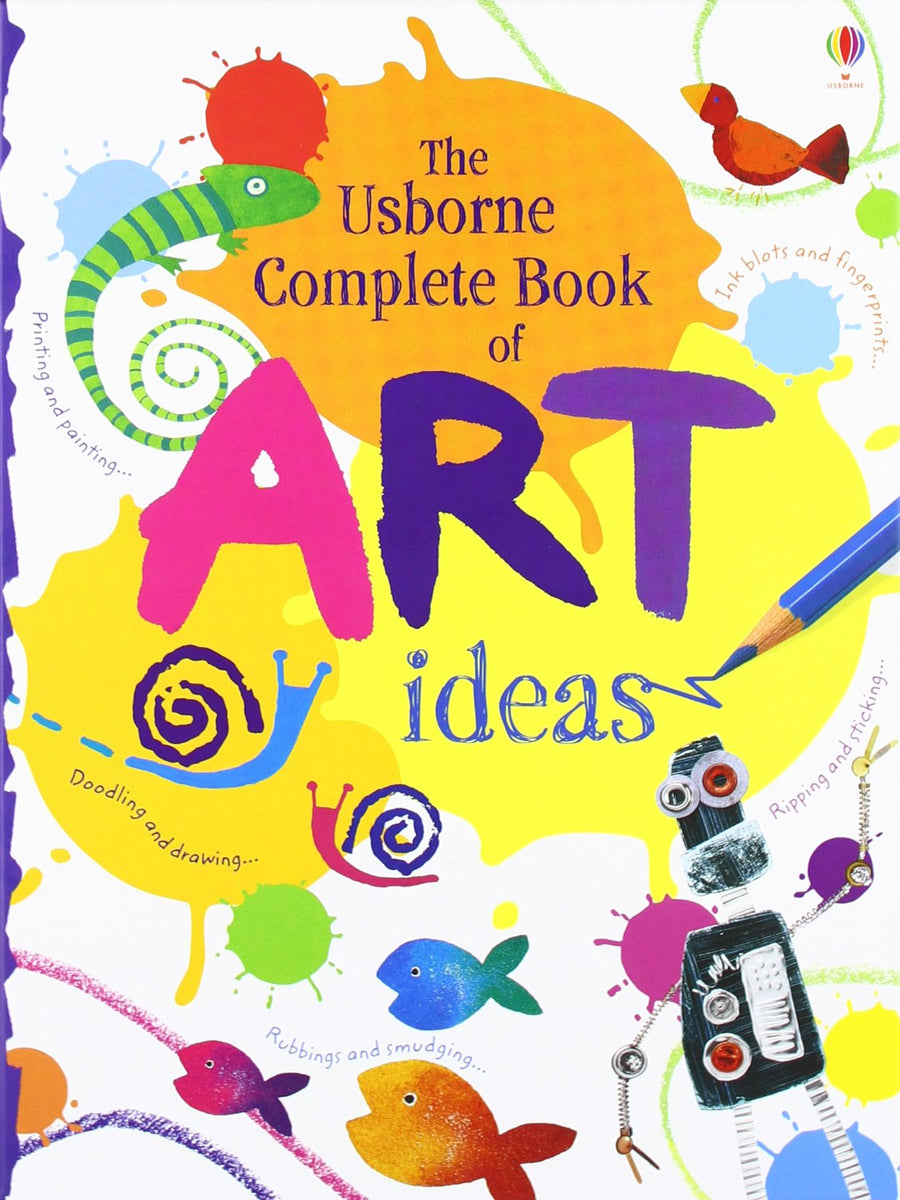 Usborne: The Complete Book Of Art Ideas