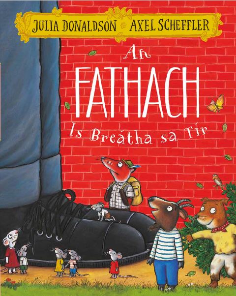 Julia Donaldson: An Fathach is Breátha sa Tír