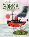 John Burningham: Borka: The Adventures Of A Goose With No Feathers